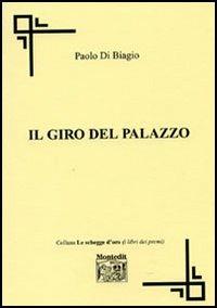 Il giro del palazzo - Paolo Di Biagio - copertina