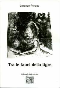 Tra le fauci della tigre - Lorenzo Perego - copertina