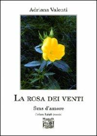 La rosa dei venti. SMS d'amore - Adriana Valenti - copertina
