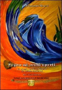 Sogno ad occhi aperti. Un viaggio nel mare nostrum fra le antiche tradizioni - Giovanni Teresi - copertina