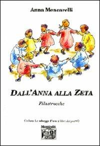 Dall'Anna alla zeta. Filastrocche - Anna Mencarelli - copertina