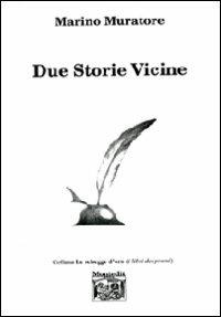 Due storie vicine - Marino Muratore - copertina