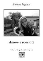 Amore e poesia. Vol. 2