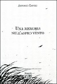 Una memoria nell'aspro vento - Antonio Zavoli - copertina