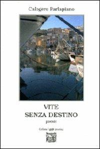 Vite senza destino - Calogero Parlapiano - copertina