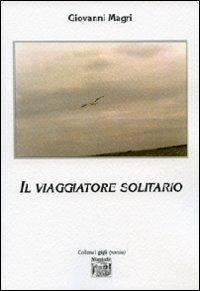 Il viaggiatore solitario - Giovanni Magri - copertina