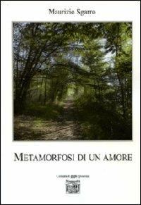 Metamorfosi di un amore - Maurizio Sgarro - copertina