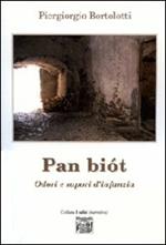 Pan biót. Odori e sapori d'infanzia