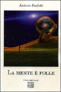 La mente è folle - Antonio Paoletti - copertina