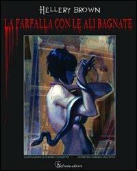 La farfalla con le ali bagnate - Hellery Brown - copertina