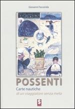 Possenti. Carte nautiche di un viaggiatore senza meta. Catalogo della mostra (Simeri, 9-23 settembre 2006)