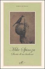 Mike Spinoza. Storia di un barbone