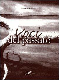 Voci del passato - Pietro Moretti - copertina