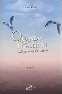 Quando i gabbiani volarono ad Occidente - Clara Corti - copertina