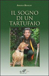 Il sogno di un tartufaio - Angelo Rinaldi - copertina