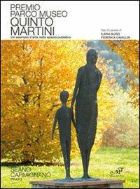 Premio parco museo Quinto Martini. Un esempio d'arte nello spazio pubblico - Ilaria Burzi,Federica Cavallin - copertina