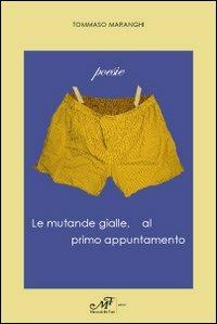Le mutande gialle, al primo appuntamento - Tommaso Maranghi - copertina