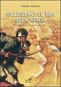 Spezzeremo le reni alla Grecia. Ricordi di un aspirante balilla - Luciano Mignolli - copertina