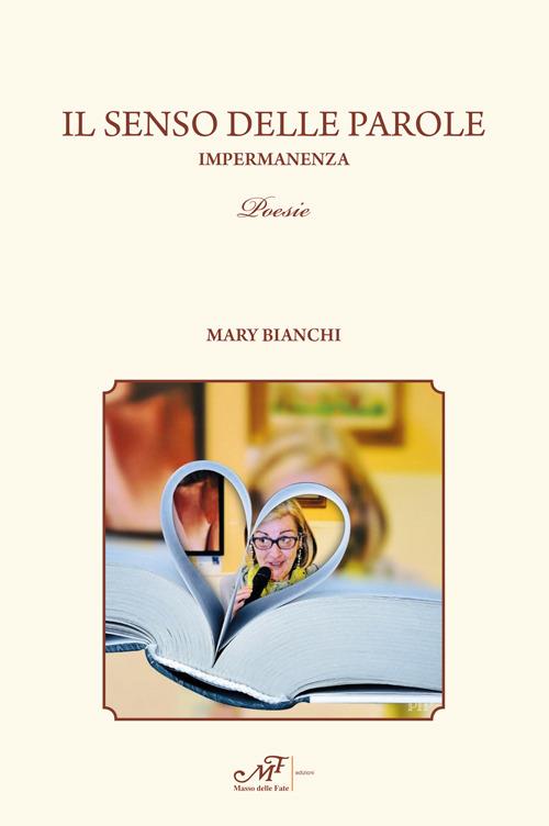 Il senso delle parole. Impermanenza - Mary Bianchi - copertina