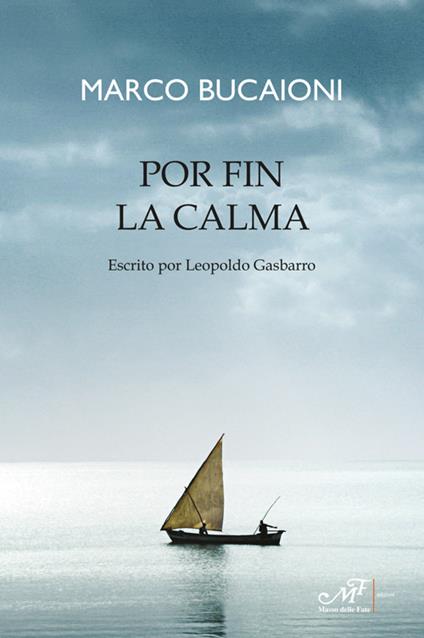 Por fin la calma - Marco Bucaioni,Leopoldo Gasbarro - copertina