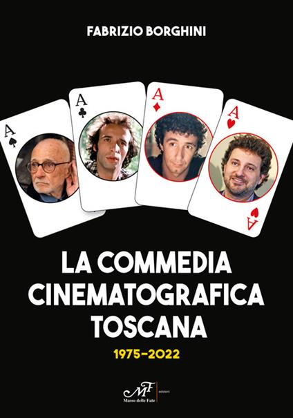 La commedia cinematografica toscana 1975-2022 - Fabrizio Borghini - copertina