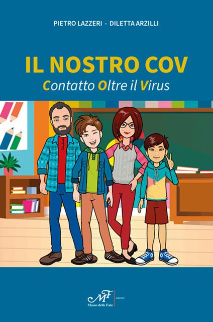 Il nostro COV. Contatto oltre il virus - Pietro Lazzeri,Diletta Arzilli - copertina