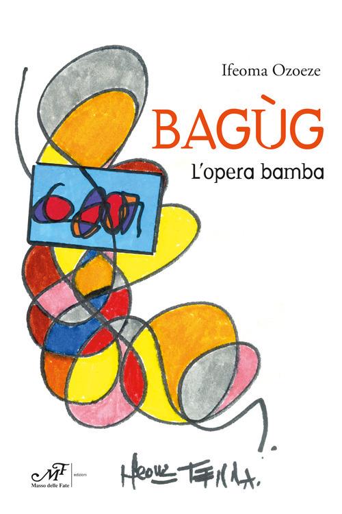 Bagùg. L'opera bamba - Ifeoma Ozoeze - copertina