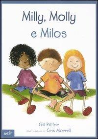 Milly, Molly e Milos. Ediz. illustrata - Gill Pittar,Cris Morrell - copertina