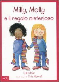 Milly, Molly e il regalo misterioso - Gill Pittar,Cris Morrell - copertina