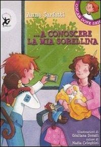 A conoscere la mia sorellina. Ediz. illustrata - Anna Sarfatti - copertina