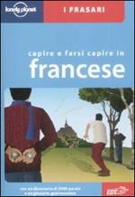 Capire e farsi capire in francese. Ediz. bilingue