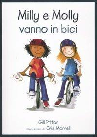 Milly e Molly vanno in bici. Ediz. illustrata - Gill Pittar,Cris Morrell - copertina