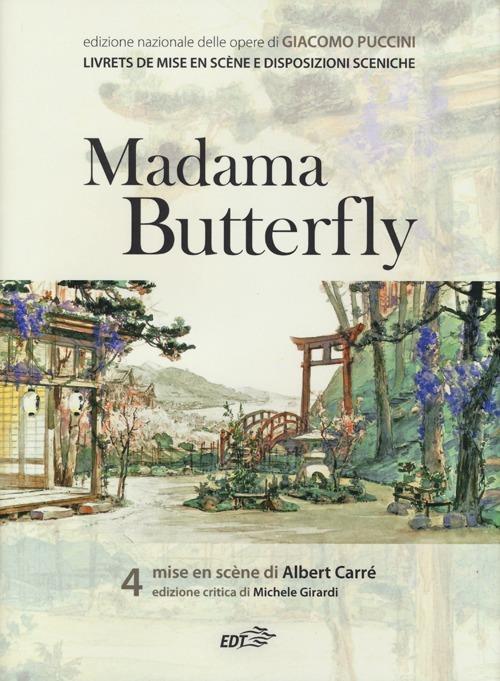 Madama Butterfly. Mise en scène di Albert Carré - Giacomo Puccini - copertina