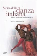 Storia della danza italiana. Dalle origini ai giorni nostri