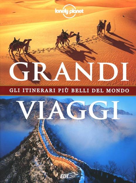 Grandi viaggi. Gli itinerari più belli del mondo. Ediz. illustrata - copertina