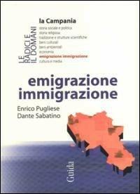 Emigrazione immigrazione - Enrico Pugliese,Dante Sabatino - copertina
