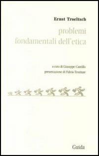Problemi fondamentali dell'etica - Ernst Troeltsch - copertina