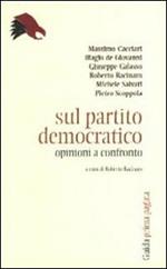 Sul Partito democratico. Opinioni a confronto