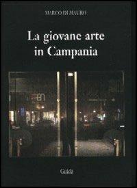 La giovane arte in Campania - Marco Di Mauro - copertina