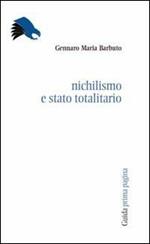 Nichilismo e stato totalitario. Libertà e autorità nel pensiero politico di Giovanni Gentile e Giuseppe Rensi