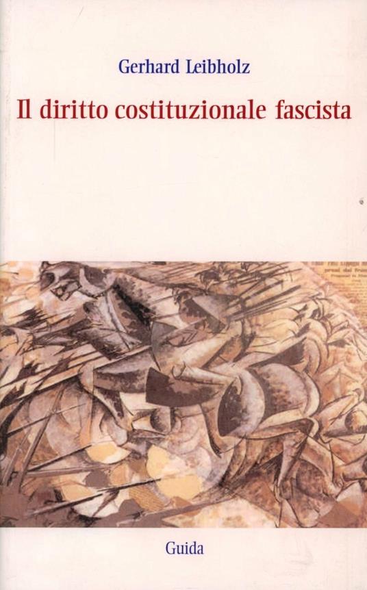 Il diritto costituzionale fascista - Gerhard Leibholz - copertina