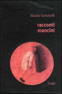 Racconti mancini - Manlio Santanelli - copertina
