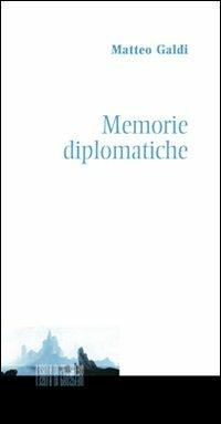 Memorie diplomatiche - Matteo Galdi - copertina