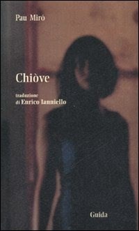 Chiòve - Pau Miró - Libro - Guida - Teatro. Testi | IBS