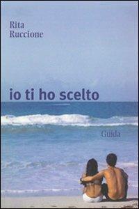 Io ti ho scelto - Rita Ruccione - copertina