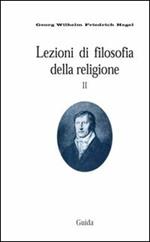 Lezioni di filosofia della religione. Vol. 2: La religione determinata.