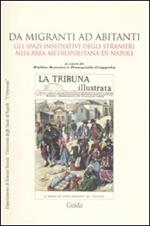 Da migranti ad abitanti. Gli spazi insediativi degli stranieri nell'area metropolitana a Napoli