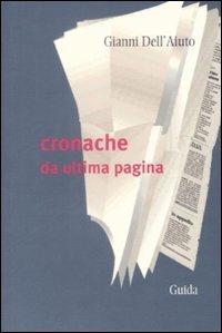 Cronache da ultima pagina - Gianni Dell'Aiuto - copertina