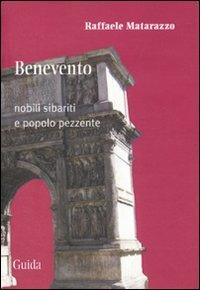 Benevento. Nobili sibariti e popolo pezzente - Raffaele Matarazzo - copertina