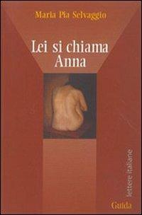 Lei si chiama Anna - M. Pia Selvaggio - copertina